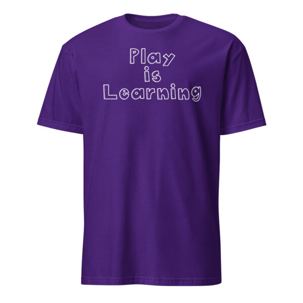 Play is Learning Unisex T-Shirt