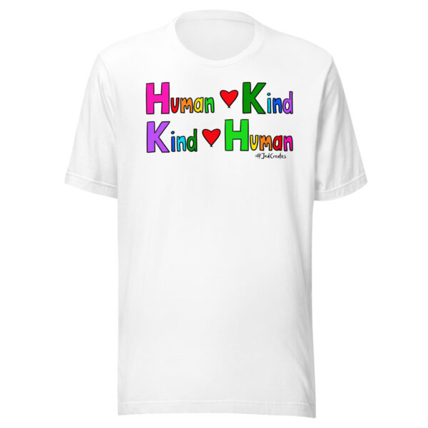 Human Kind, Kind Human Unisex T-Shirt